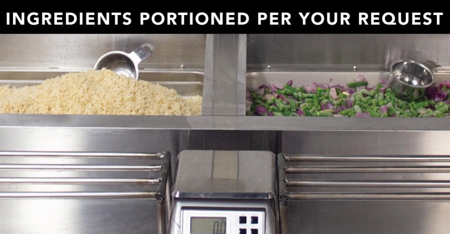 Ingredients Portioned on the Line Per Your Request.